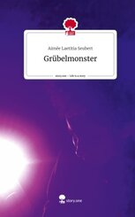 Grübelmonster. Life is a Story - story.one