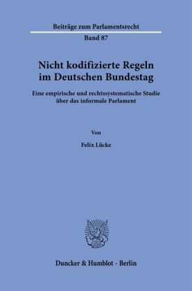 Nicht kodifizierte Regeln im Deutschen Bundestag.