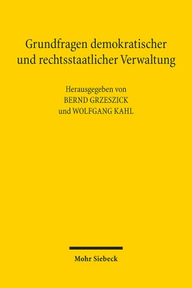 Grundfragen demokratischer und rechtsstaatlicher Verwaltung