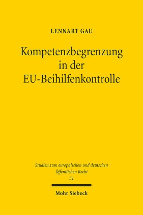 Kompetenzbegrenzung in der EU-Beihilfenkontrolle