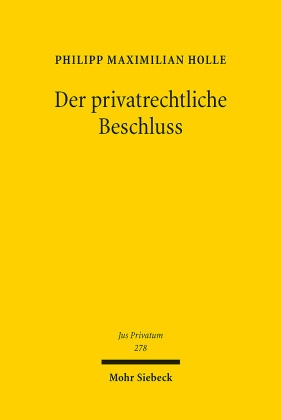 Der privatrechtliche Beschluss