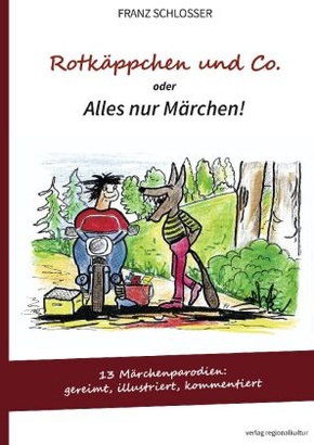 Rotkäppchen und Co. oder Alles nur Märchen!