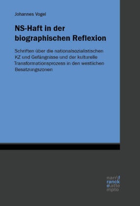 NS-Haft in der biographischen Reflexion