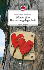 Pflege, eine Herzensangelegenheit. Life is a Story - story.one