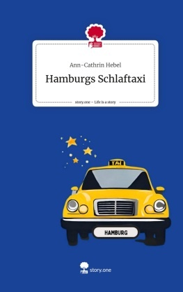 Hamburgs Schlaftaxi. Life is a Story - story.one