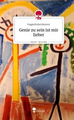 Genie zu sein ist mir lieber. Life is a Story - story.one