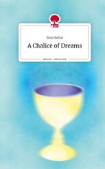 A Chalice of Dreams. Life is a Story - story.one