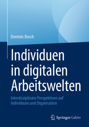 Individuen in digitalen Arbeitswelten