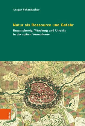 Natur als Ressource und Gefahr