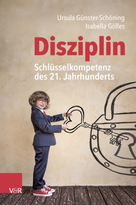 Disziplin - Schlüsselkompetenz des 21. Jahrhunderts