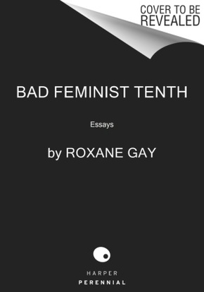 Bad Feminist [Tenth Anniversary Limited Collector's Edition]