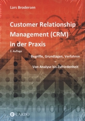 Customer Relationship Management (CRM) in der Praxis