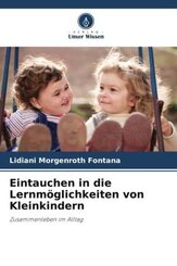 Eintauchen in die Lernmöglichkeiten von Kleinkindern