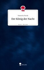 Der König der Nacht. Life is a Story - story.one