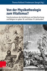 Von der Physikotheologie zum Vitalismus?