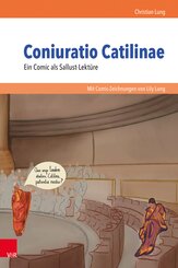 Coniuratio Catilinae. Ein Comic als Sallust-Lekt&uuml;re
