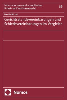 Gerichtsstandsvereinbarungen und Schiedsvereinbarungen im Vergleich