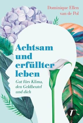 Achtsam und erfüllter leben