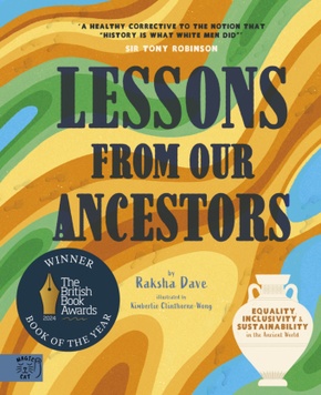 Lessons from our Ancestors: Winner of the 'Discover British Book Award 2024': Equality, Inclusivity and Sustainability i