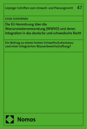 Die EU-Verordnung über die Wasserwiederverwendung (WWVO) und deren Integration in das deutsche und schwedische Recht