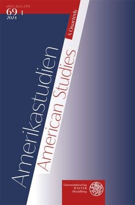 Amerikastudien / American Studies. A Quarterly. Vol. 69:1 (2024)