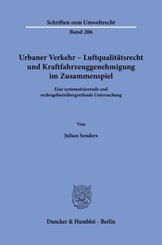Urbaner Verkehr - Luftqualitätsrecht und Kraftfahrzeuggenehmigung im Zusammenspiel.