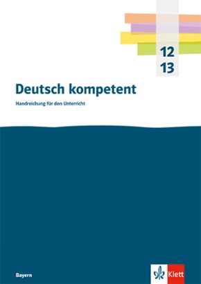 Deutsch kompetent 12/13. Ausgabe Bayern