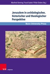 Jerusalem in archäologischer, historischer und theologischer Perspektive