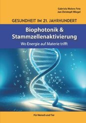 Gesundheit im 21. Jahrhundert: Biophotonik und Stammzellenaktivierung