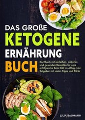 Das große Ketogene Ernährung Buch