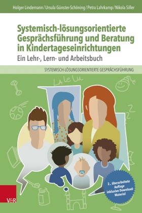 Systemisch-lösungsorientierte Gesprächsführung und Beratung in Kindertageseinrichtungen