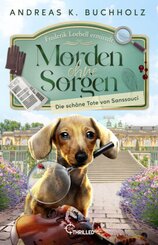 Morden ohne Sorgen - Die sch&ouml;ne Tote von Sanssouci