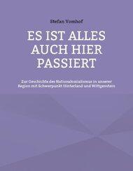 Es ist alles auch hier passiert