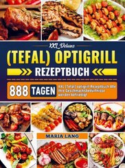 XXL Deluxe (Tefal) optigrill Rezeptbuch