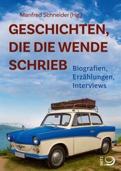 Geschichten, die die Wende schrieb