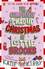 The Completely Chaotic Christmas of Lottie Brooks