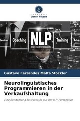 Neurolinguistisches Programmieren in der Verkaufshaltung