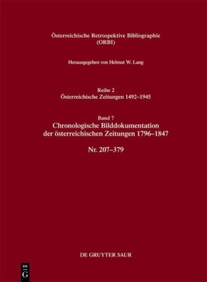 Österreichische Retrospektive Bibliographie. Österreichische Zeitungen 1492-1945: Chronologische Bilddokumentation der österreichischen Zeitungen 1796-1847