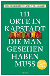 111 Orte in Kapstadt, die man gesehen haben muss