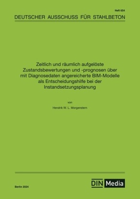 Zeitlich und räumlich aufgelöste Zustandsbewertungen und -prognosen über mit Diagnosedaten angereicherte BIM-Modelle als