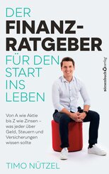 Der Finanzratgeber f&uuml;r den Start ins Leben