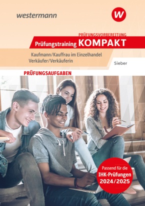 Prüfungsvorbereitung Prüfungstraining KOMPAKT - Kaufmann/Kauffrau im Einzelhandel - Verkäufer/Verkäuferin