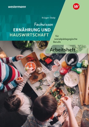 Fachwissen Ernährung und Hauswirtschaft für sozialpädagogische Berufe