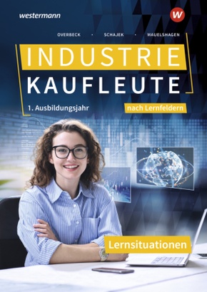 Industriekaufleute - Ausgabe nach Ausbildungsjahren und Lernfeldern