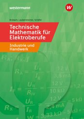 Technische Mathematik für Elektroberufe in Industrie und Handwerk