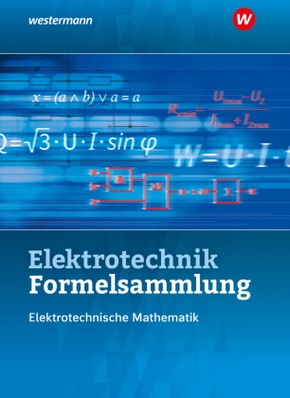 Elektrotechnik Formelsammlung Elektrotechnische Mathematik 2024