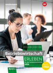 Betriebswirtschaft erleben f&uuml;r die Fachhochschulreife Nordrhein-Westfalen