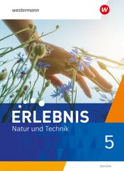 Erlebnis Natur und Technik - Ausgabe 2024 für Mittelschulen in Bayern