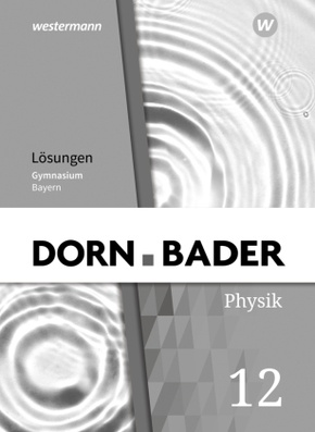 Dorn / Bader Physik SII - Ausgabe 2023 Bayern