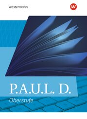 P.A.U.L. D. - Pers&ouml;nliches Arbeits- und Lesebuch Deutsch - Allgemeine Ausgabe f&uuml;r die Oberstufe